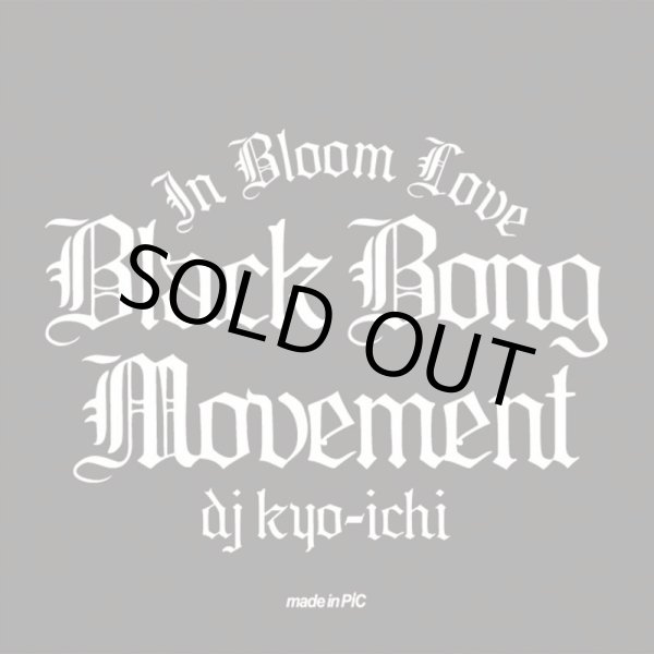 画像1: BLACK BONG MOVEMENT "In Bloom Love" DJ KYO-ICHI (1)
